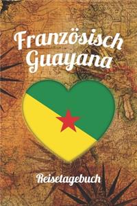 Französisch-Guayana Reisetagebuch