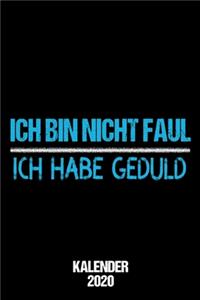 Kalender 2020 Faul Geduld
