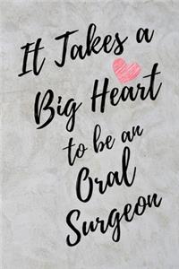 It Takes a Big Heart to be an Oral Surgeon