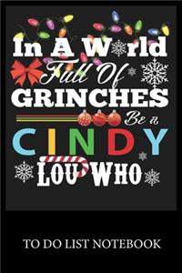 In A World Full Of Grinches Be a Cindy Lou Who
