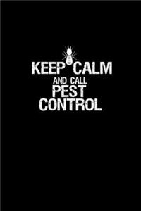 Keep calm and call pest control