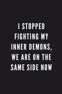 I Stopped Fighting My Inner Demons, We Are On The Same Side Now