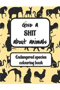Give a sh*t about animals - an endangered species colouring book