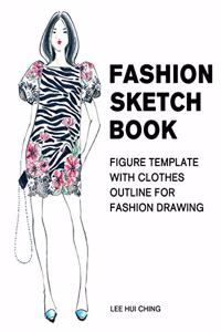 Fashion Sketch Book Figure Template with Clothes Outline for Fashion Drawing