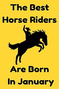 The Best Horse Riders Are Born In January