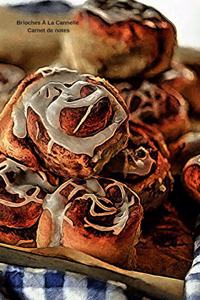 Brioches À La Cannelle Carnet de notes