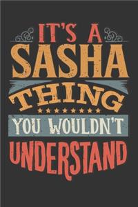 Its A Sasha Thing You Wouldnt Understand