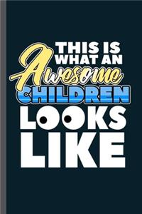 This is what an Awesome Children Looks like