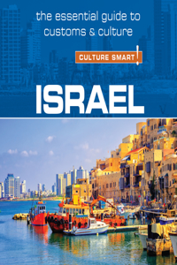 Israel - Culture Smart!: The Essential Guide to Customs & Culture