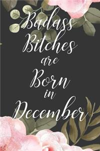 Badass Bitches are Born in December