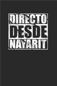 Straight Outta Nayarit Directo Desde for Mexican Pride 120 Page Notebook Lined Journal