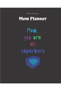 Mom You Are My Superhero - Mom Planner