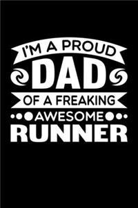 I'm A Proud Dad Of A Freaking Awesome Runner