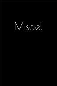 Misael: Notebook / Journal / Diary - 6 x 9 inches (15,24 x 22,86 cm), 150 pages. Personalized for Misael.