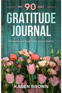 My 90 Day Gratitude Journal