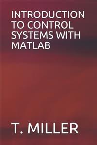 Introduction to Control Systems with MATLAB