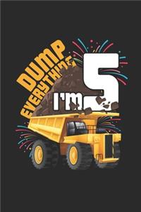 Dump Everything I'm 5