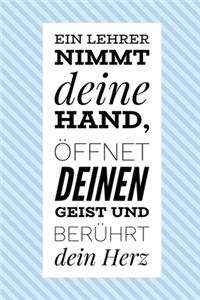 Ein Lehrer Nimmt Deine Hand, Öffnet Deinen Geist Und Berührt Dein Herz