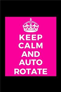 Keep Calm and Auto Rotate