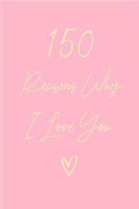 150 Reasons Why I Love You