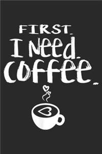 First I Need Coffee.