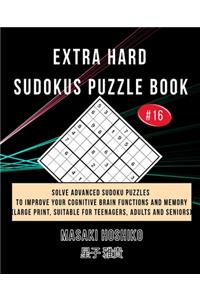 Extra Hard Sudokus Puzzle Book #16