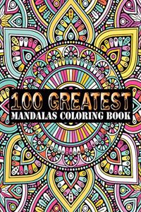 100 Greatest Mandalas Coloring Book
