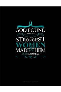 God Found Some of The Strongest Women And Made Them PCOS Momma