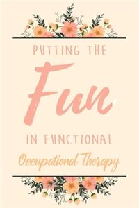 Putting The FUN in Functional Occupational Therapy