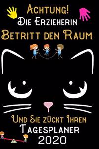 Achtung! Die Erzieherin betritt den Raum und Sie zückt Ihren Tagesplaner 2020: DIN A5 Kalender / Terminplaner / Tageskalender 2020 12 Monate: Januar bis Dezember 2020 - Jeder Tag auf 1 Seite