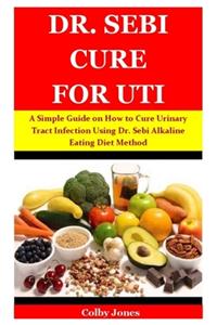 Dr. Sebi Cure for Uti