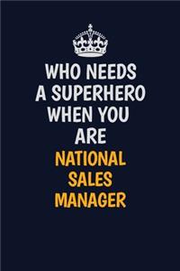 Who Needs A Superhero When You Are National Sales Manager