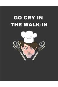 Go Cry In The Walk-In