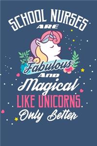 School Nurses are Fabulous and Magical Like Unicorns Only Better