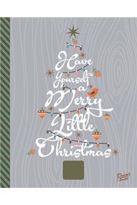 Have Yourself A Merry Little Christmas