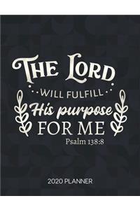 The Lord Will Fulfill His Purpose For Me Psalm 138