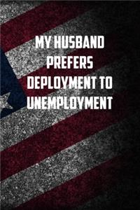 my husband prefers deployment to unemployment