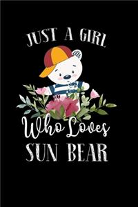 Just a Girl Who Loves Sun Bear