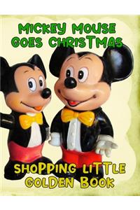 Mickey Mouse Goes Christmas Shopping Little Golden Book