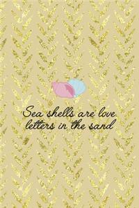 Sea Shells Are Love Letters In The Sand