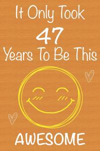 It Only Took 47 Years To Be This Awesome