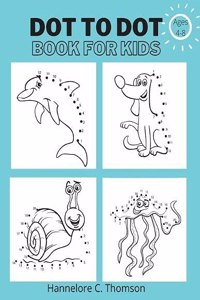 Dot To Dot Book For Kids Ages 4-8