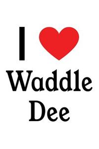 I Love Waddle Dee: Waddle Dee Designer Notebook