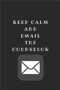 Keep Calm and Email the Counselor