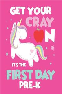 Get Your Cray on It's the First Day of Pre-K