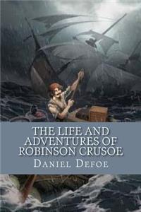 The Life and Adventures of Robinson Crusoe
