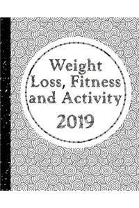 Weight Loss, Fitness and Activity 2019