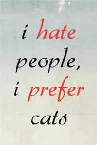 I Hate People I Prefer Cats