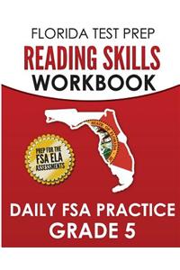 FLORIDA TEST PREP Reading Skills Workbook Daily FSA Practice Grade 5