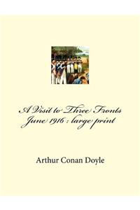 A Visit to Three Fronts June 1916